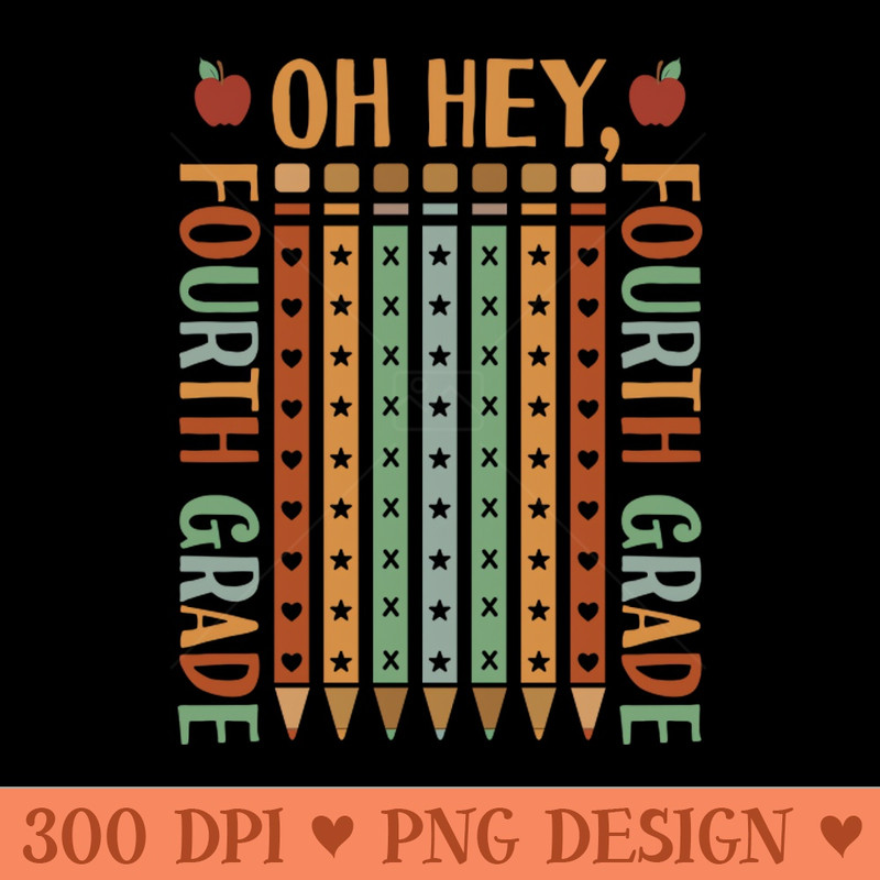 Oh Hey Fourh Grade Back to School - PNG Download Pack - Customer Support