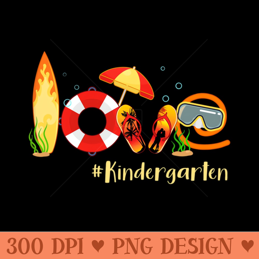 Love Kindergarten Summer Christmas In July Flip Flop Surf - PNG Design Downloads - Popularity