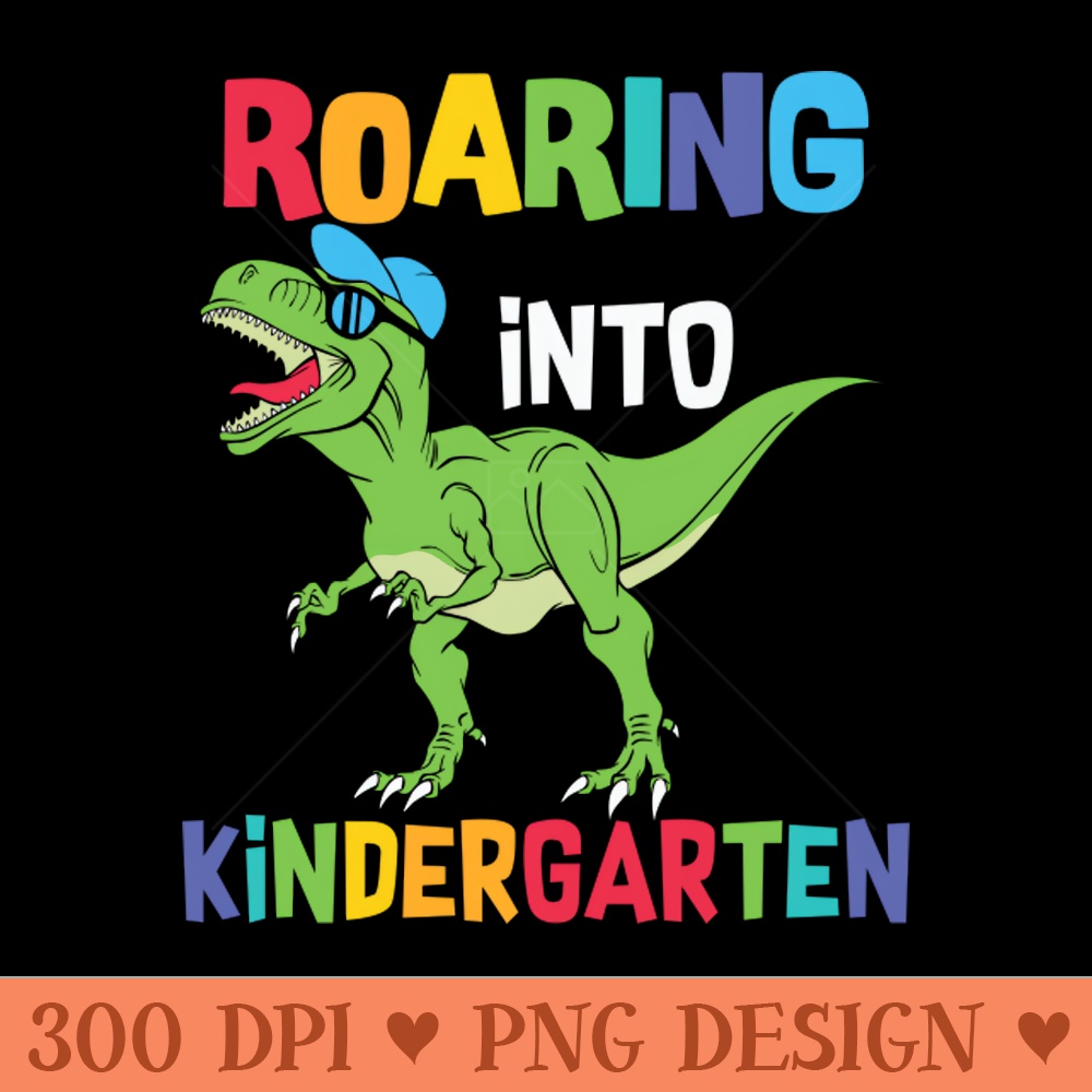 Roaring into kindergarten dinosaur t rex first day of kindergarten kindergartener school dinosaur lover - - Variety
