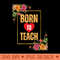 Born to Teach - Instant PNG Download - Popularity