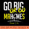 Go Big Or Go Home - Download PNG Graphics - Convenience
