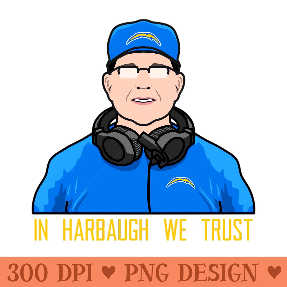 We trust harbaugh - Instant PNG Download - Flexibility