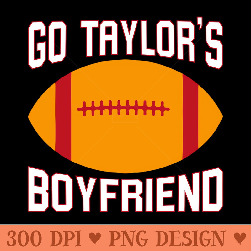 go taylors boy friend - Digital PNG Download - Popularity