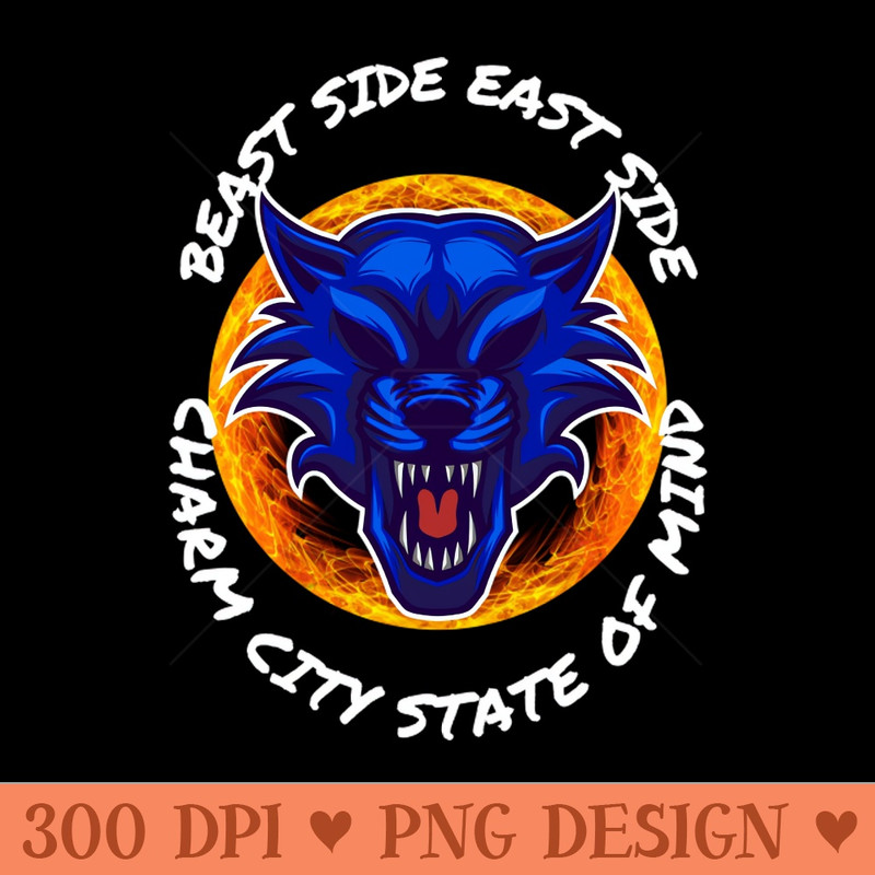 BEAST SIDE EAST SIDE CHARM CITY STATE OF MIND DESIGN - PNG Download Website - High Quality 300 DPI