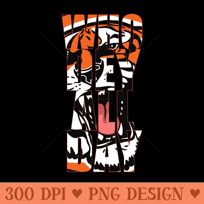 WHO DEY ALL DAY - Sublimation PNG - Convenience