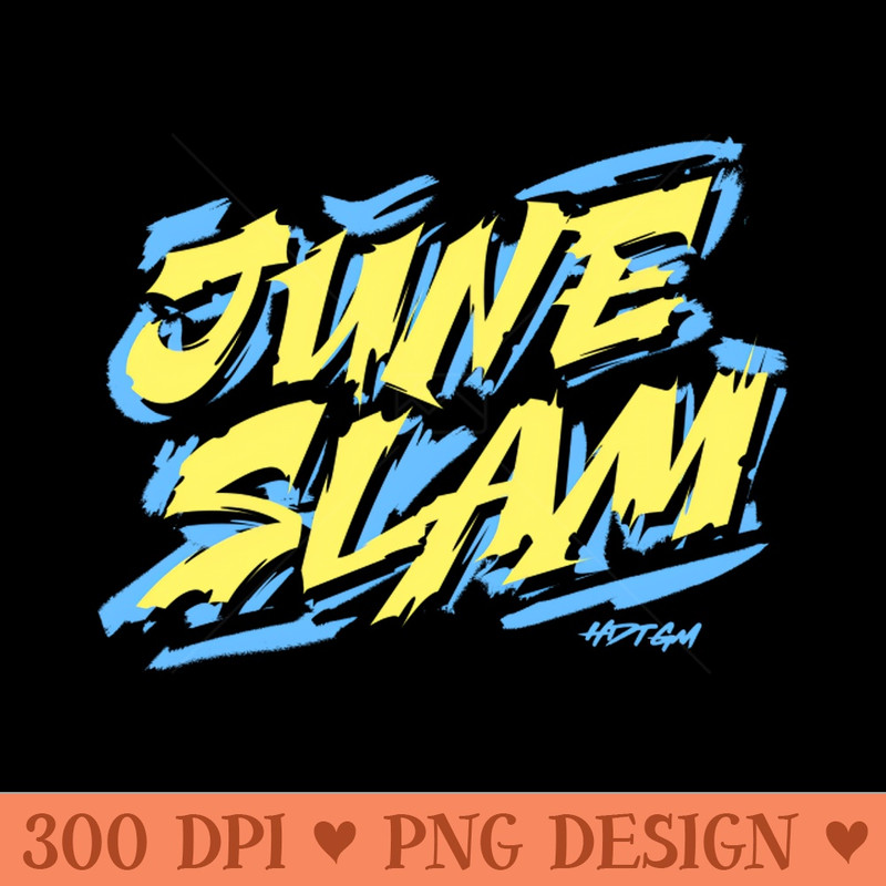 June Slam - PNG Download Bundle - Professional Design