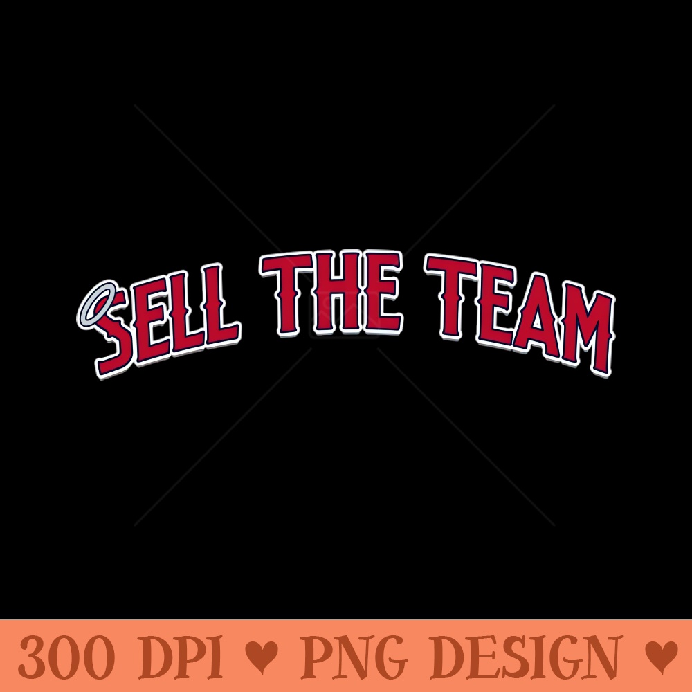 Sell the Team Anaheim - Digital PNG Graphics - Flexibility