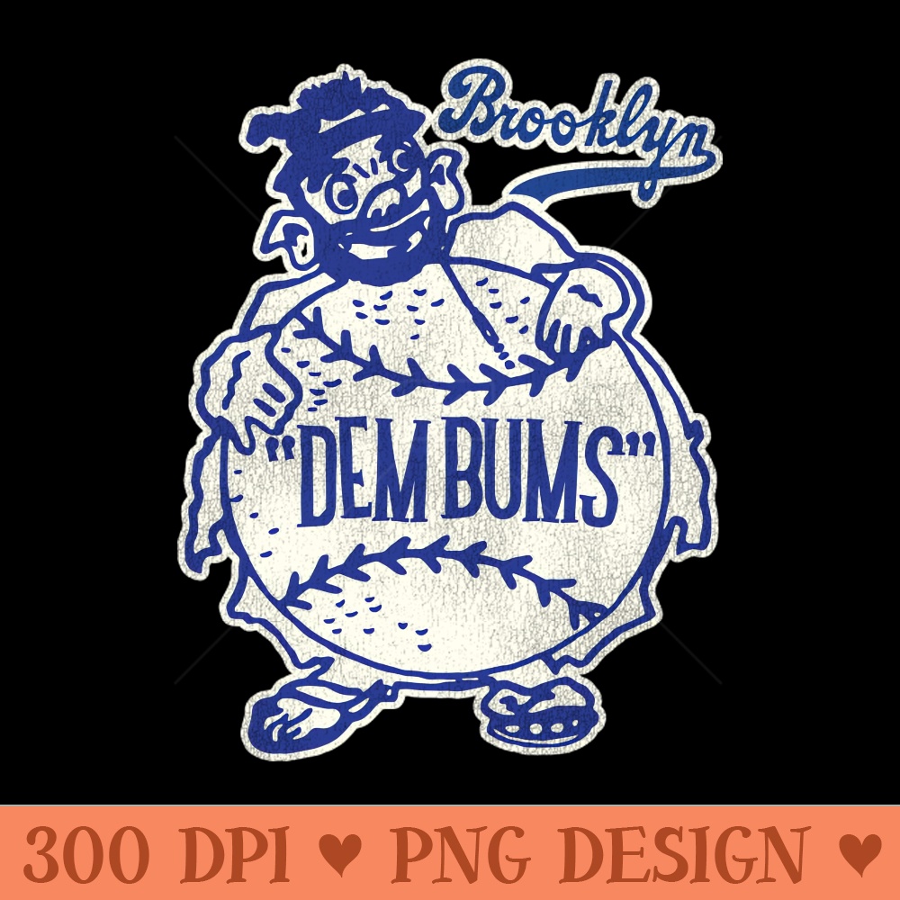 Defunct Dem Bums Man Brooklyn Baseball Team - PNG Downloadable Resources - Unique