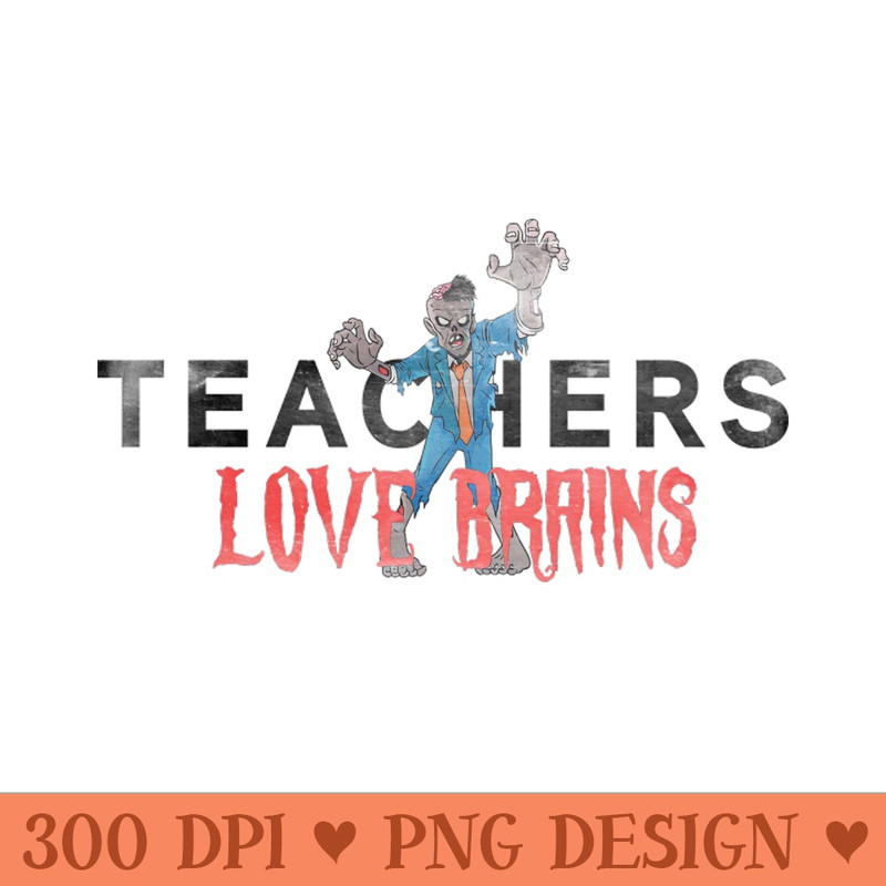 Teachers LOVE Brains - PNG Download Website - Convenience