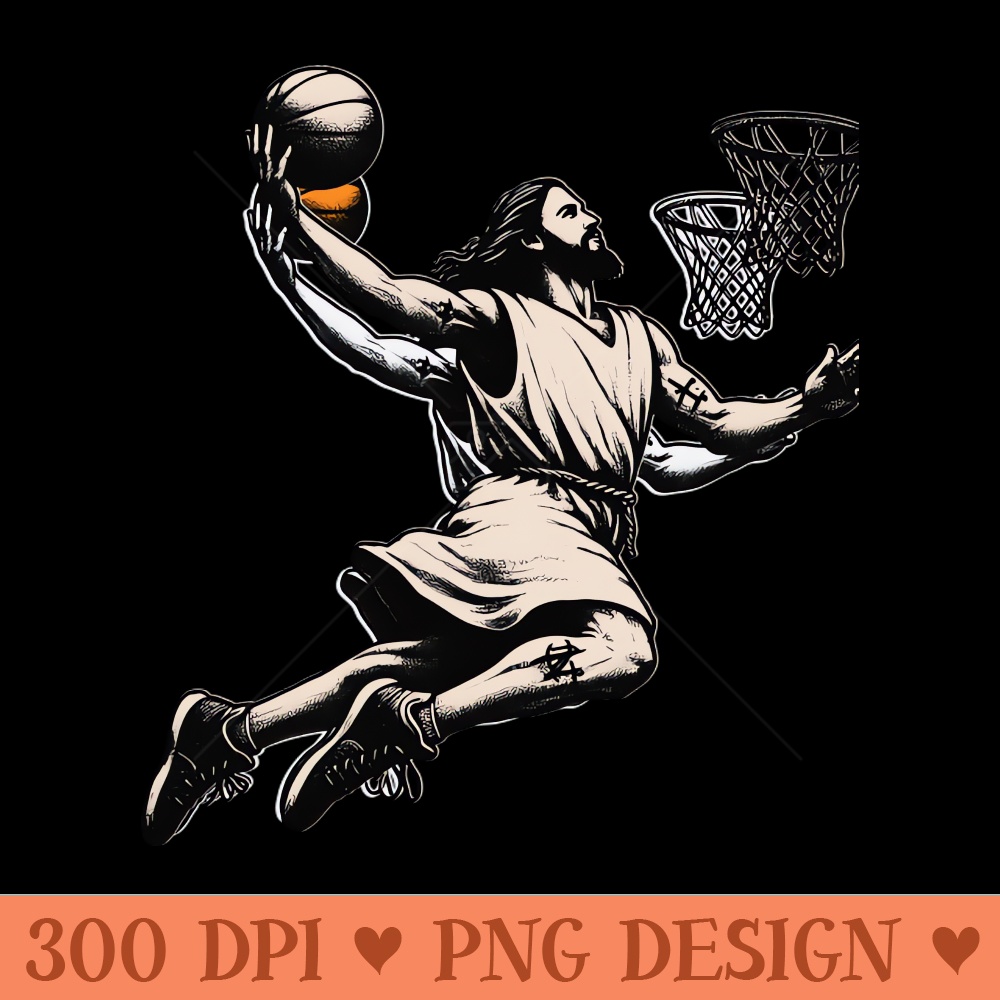 Funny Jesus Basketball Dunk - Sublimation PNG Designs - Customer Support