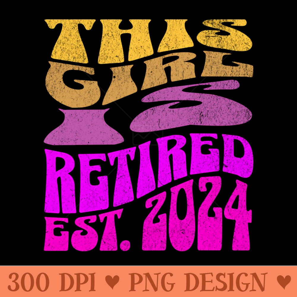 This Girl is Retired Est. - Vector PNG Download - High Quality 300 DPI