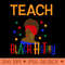 Teach Black History Month - PNG File Download - Unique