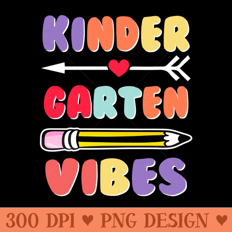 Kindergarten Vibes Back To School - Free PNG Downloads - Customer Support