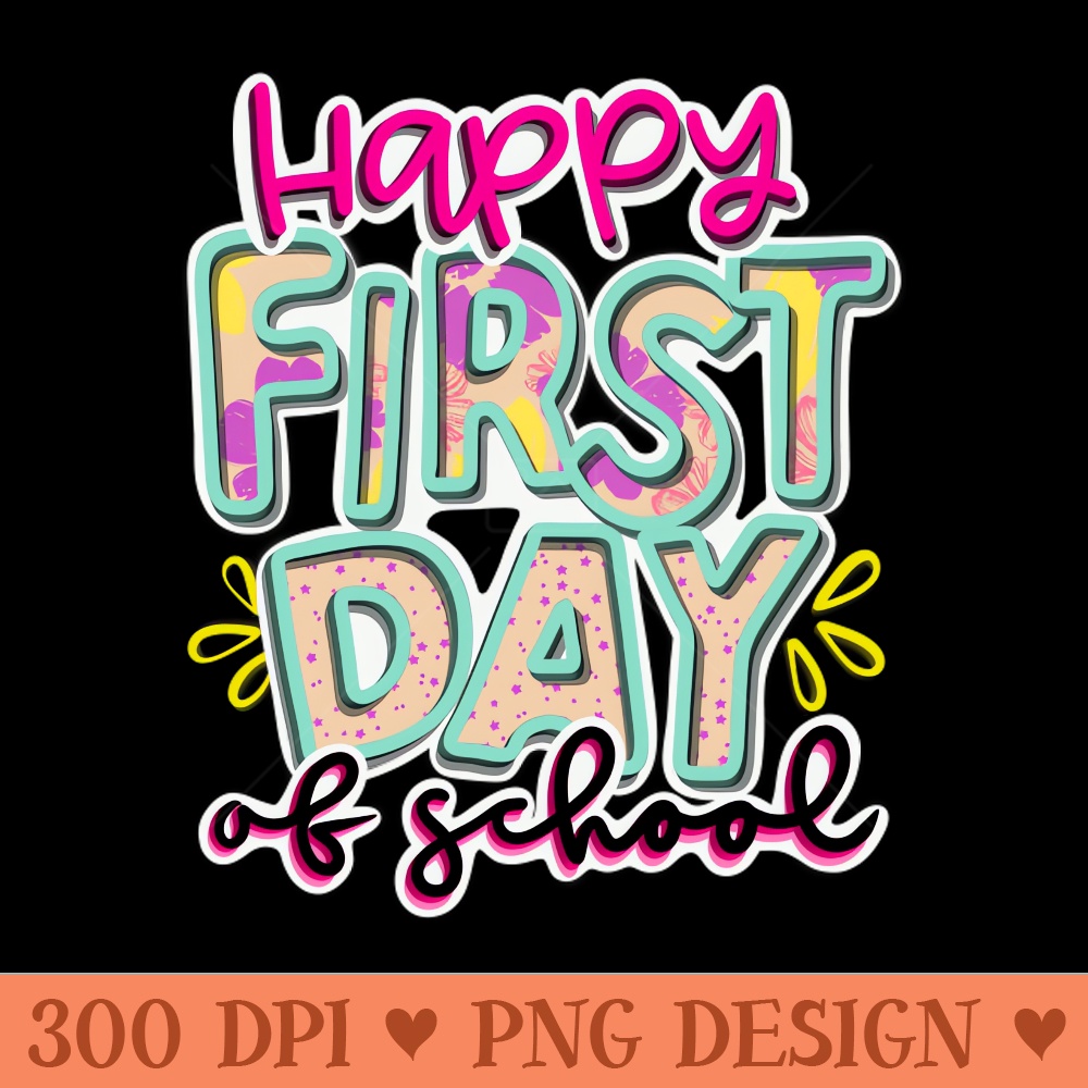 Happy first day of school - Vector PNG Download - High Quality 300 DPI
