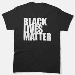 black lives matter classic typography t-shirt