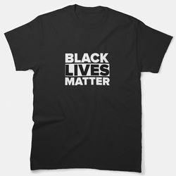 black lives matter classic sign typography t-shirt
