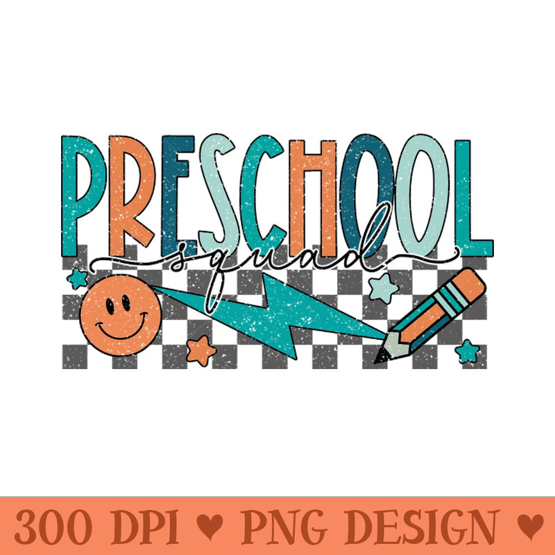 Preschool Squad Preschool Team Retro Groovy Back To School - Sublimation PNG - Flexibility