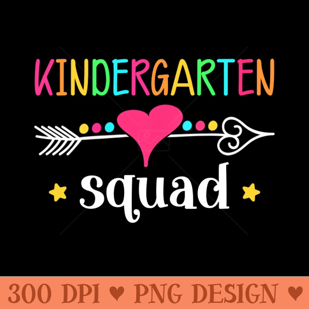 Team Kindergarten Squad Teacher Kids Back To School Gift - PNG Download Store - Unique