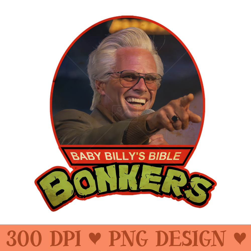 Baby Billy Bible Bonkers - PNG Download Library - Latest Updates