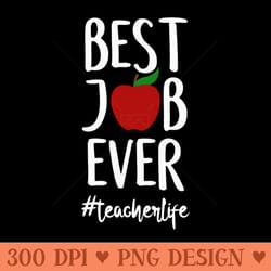 best job ever teacher appreciation gift teacher life - vector png download