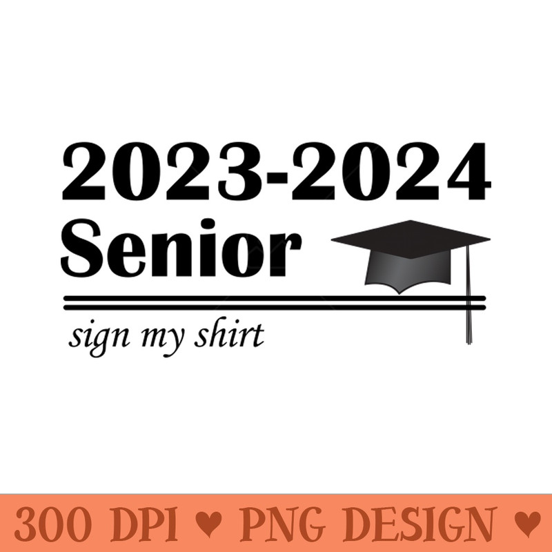 Lispe Back to School Senior Sign My - PNG Graphics - Customer Support