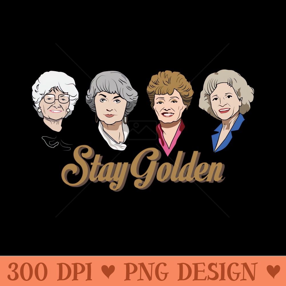 Stay Golden - High-Quality PNG Download - Professional Design