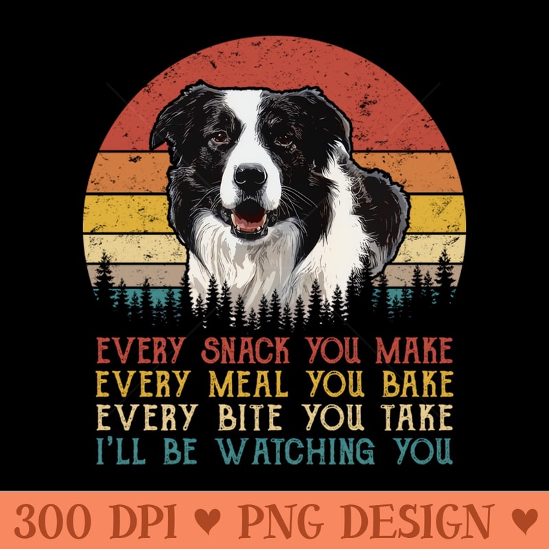 Retro Border Collie Every Snack You Make Every Meal You Bake - PNG Download Bundle - Variety