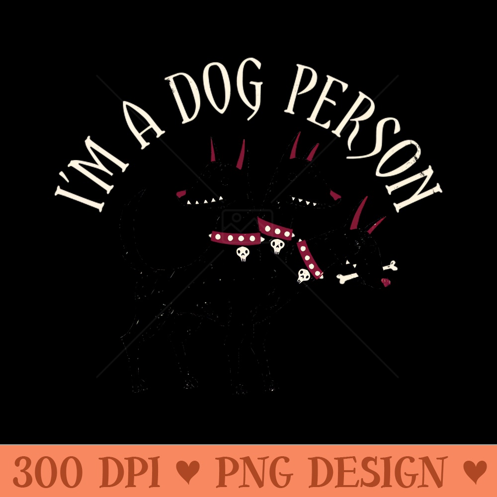 Im A Dog Person - PNG Designs - Professional Design