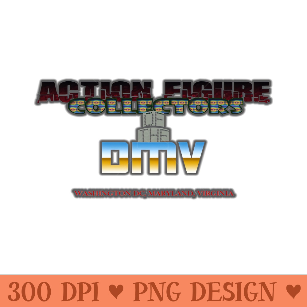Action Figure Collectors of the DMV - PNG Downloadable Art - Variety