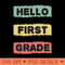 Hello First Grade Awesome Back to School RETRO Gift for Kids and Teachers - PNG Image Downloads - Latest Updates