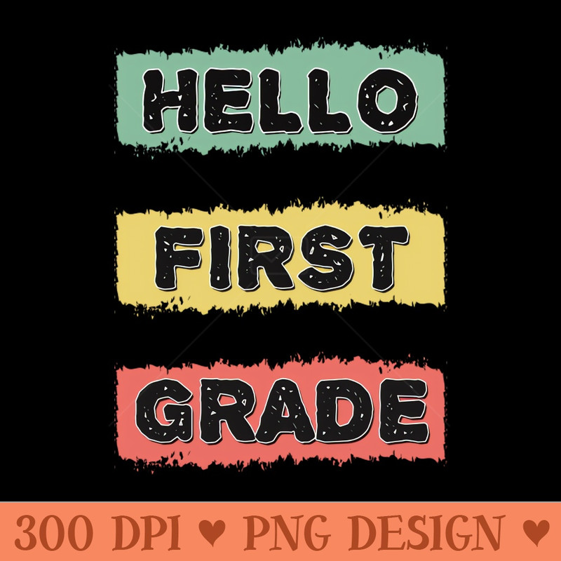 Hello First Grade Awesome Back to School RETRO Gift for Kids and Teachers - PNG Image Downloads - Latest Updates