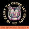 Im Ready To Crush 1st grade Back To School - Premium PNG Downloads - Variety