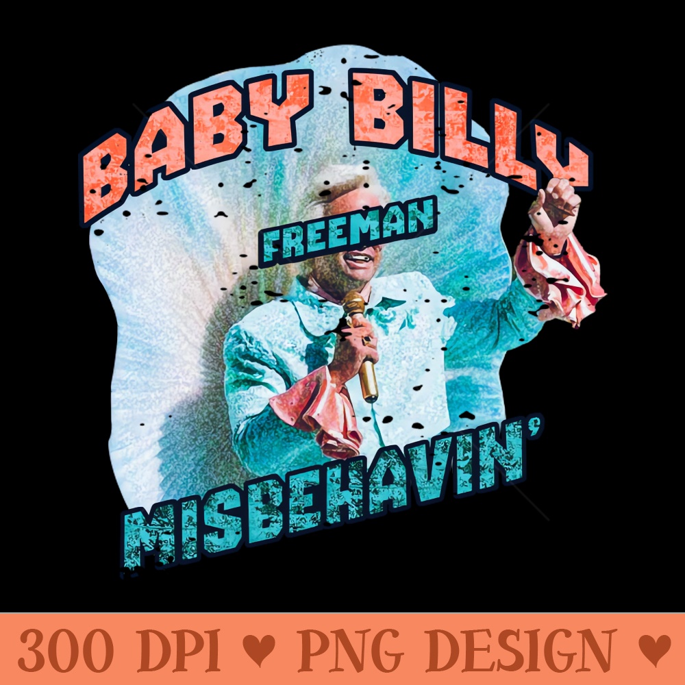 misbehavin baby billy freeman - PNG Graphics - Good Value