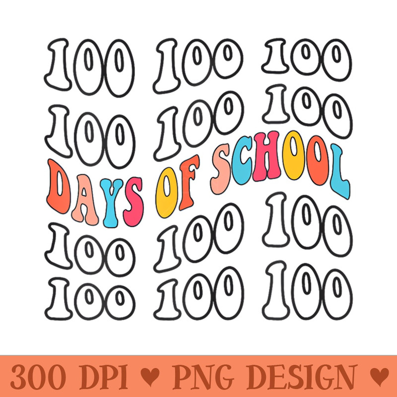 Groovy 100 Days of School 100th Day Of School Teacher - Premium PNG Downloads - High Quality 300 DPI