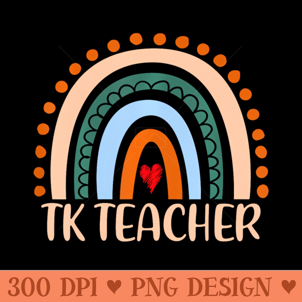 Tk Teacher Rainbow Appreciation Day Hello Back To School - Downloadable PNG - High Quality 300 DPI