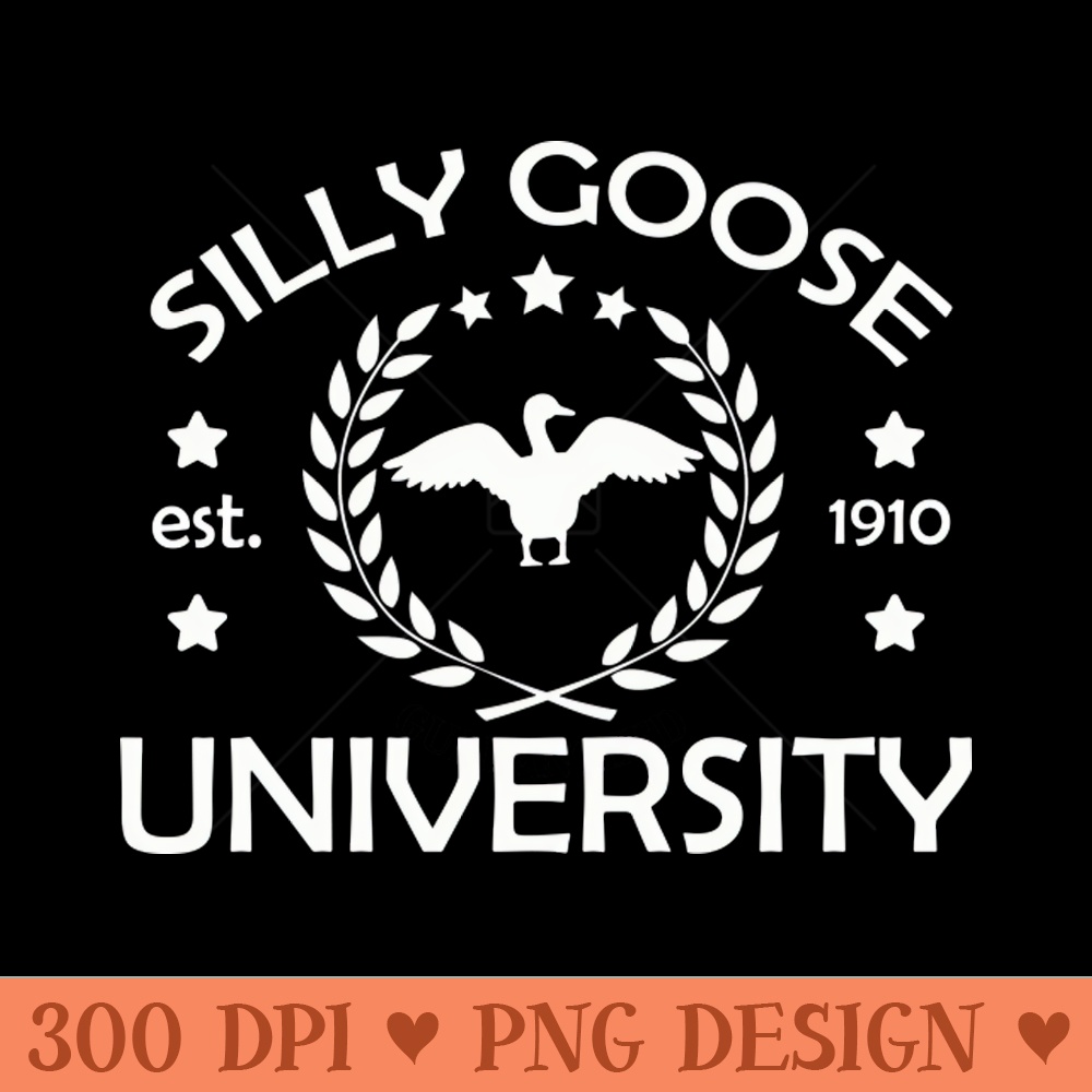 silly goose university funny - PNG Graphics - Good Value