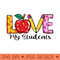 Love My Students Teacher - PNG Design Downloads - Professional Design
