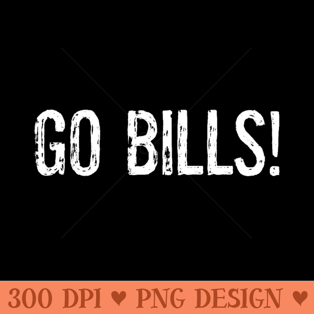 Go Bills - Digital PNG Download - Professional Design