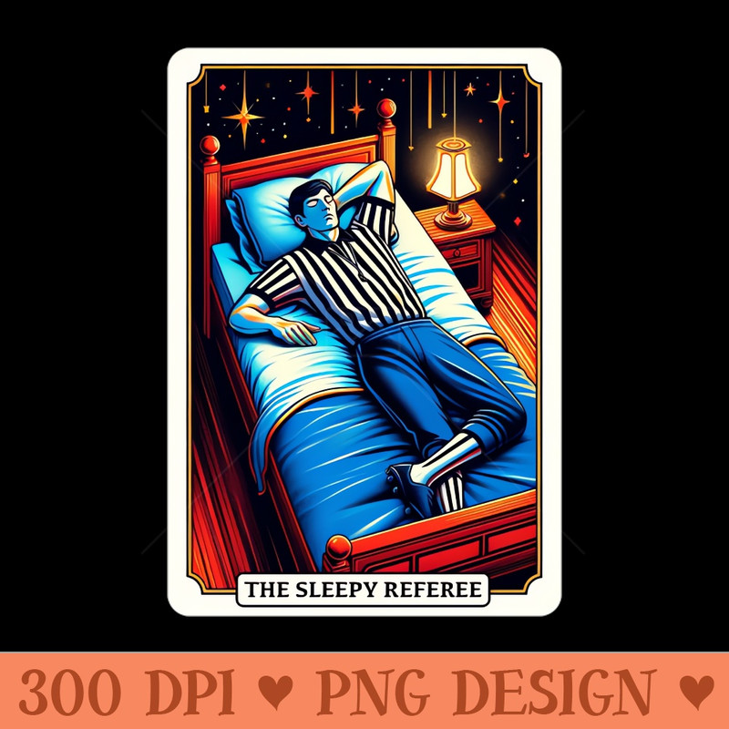 The Sleepy Referee - PNG Designs - Convenience
