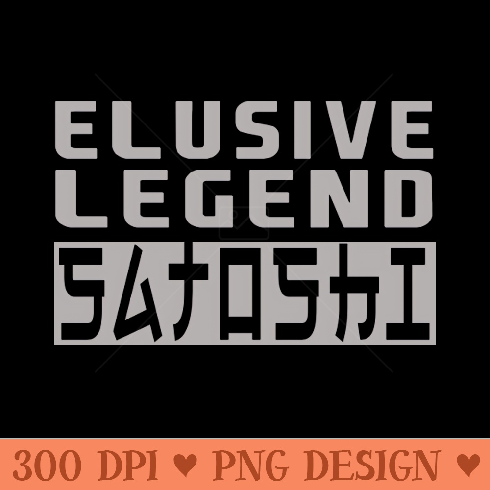 elusive legend satoshi - Download PNG Graphics - Latest Updates