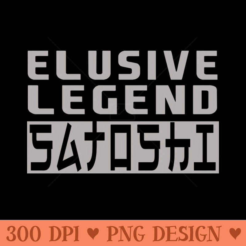 elusive legend satoshi - Download PNG Graphics - Latest Updates