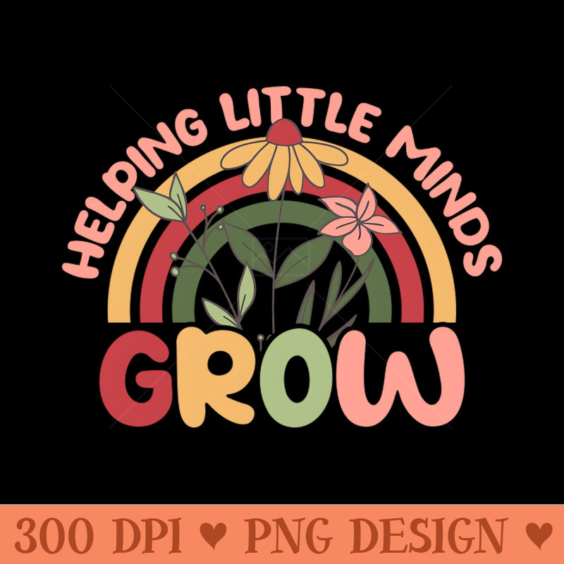 Helping Little Minds Grow Teacher Gifts - PNG Image Downloads - Unique