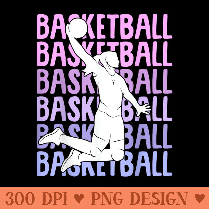 Basketball Girl Women Girls Kids - PNG Download Pack - Professional Design