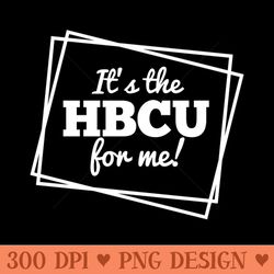 its the hbcu for me grad - png graphics