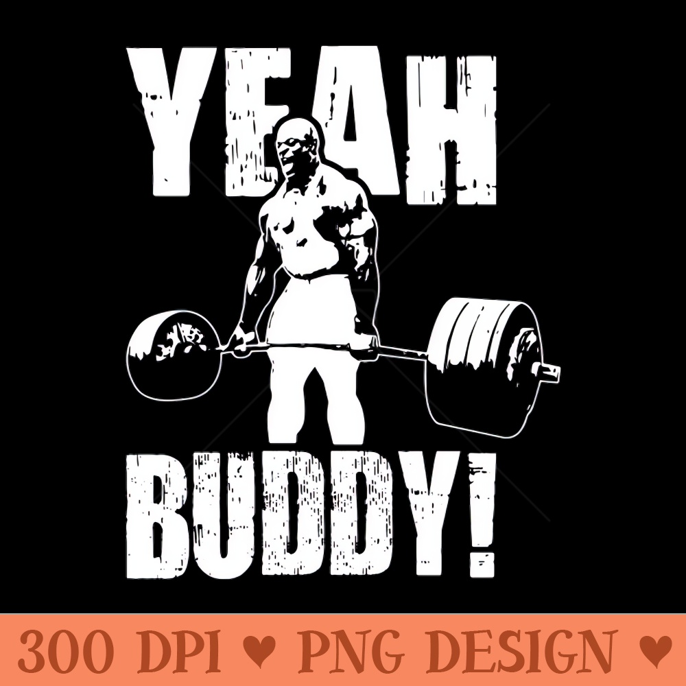 Ja Buddy Ronnie Coleman - Digital PNG Files - Unique