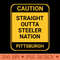 STRAIGHT OUTTA STEELER NATION - High-Quality PNG Download - Popularity