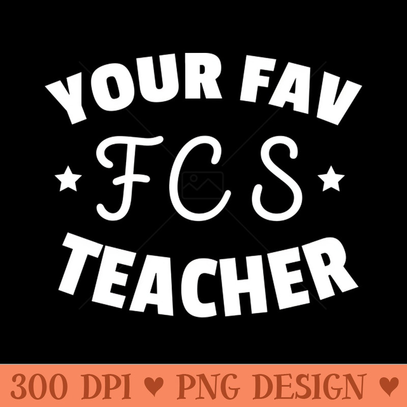 Your Family Consumer Sciences Teacher Funny FCS Teacher - Premium PNG Downloads - Good Value