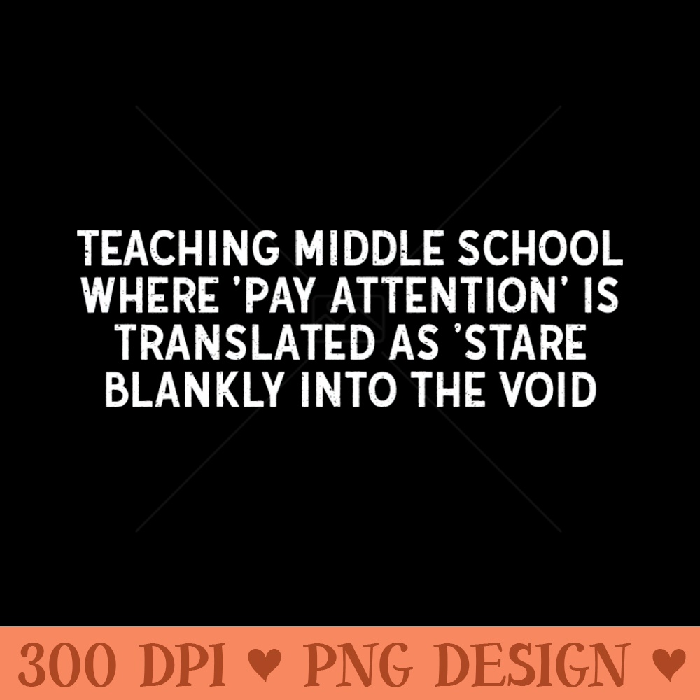 Teaching middle school Where pay attention is translated - High Quality PNG - Good Value
