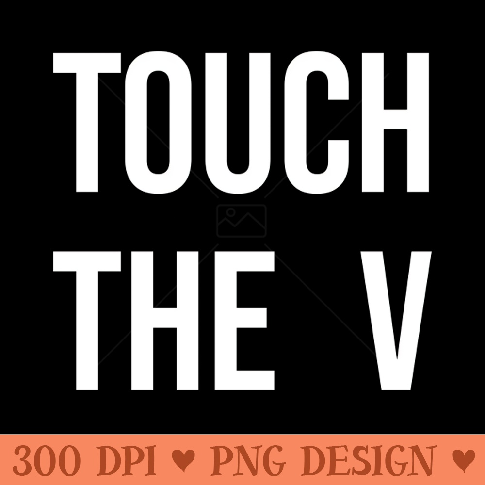 Touch the V - PNG Downloadable Art - Variety