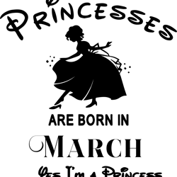 princesses are born in march, birthday svg, birthday girl, birthday princess